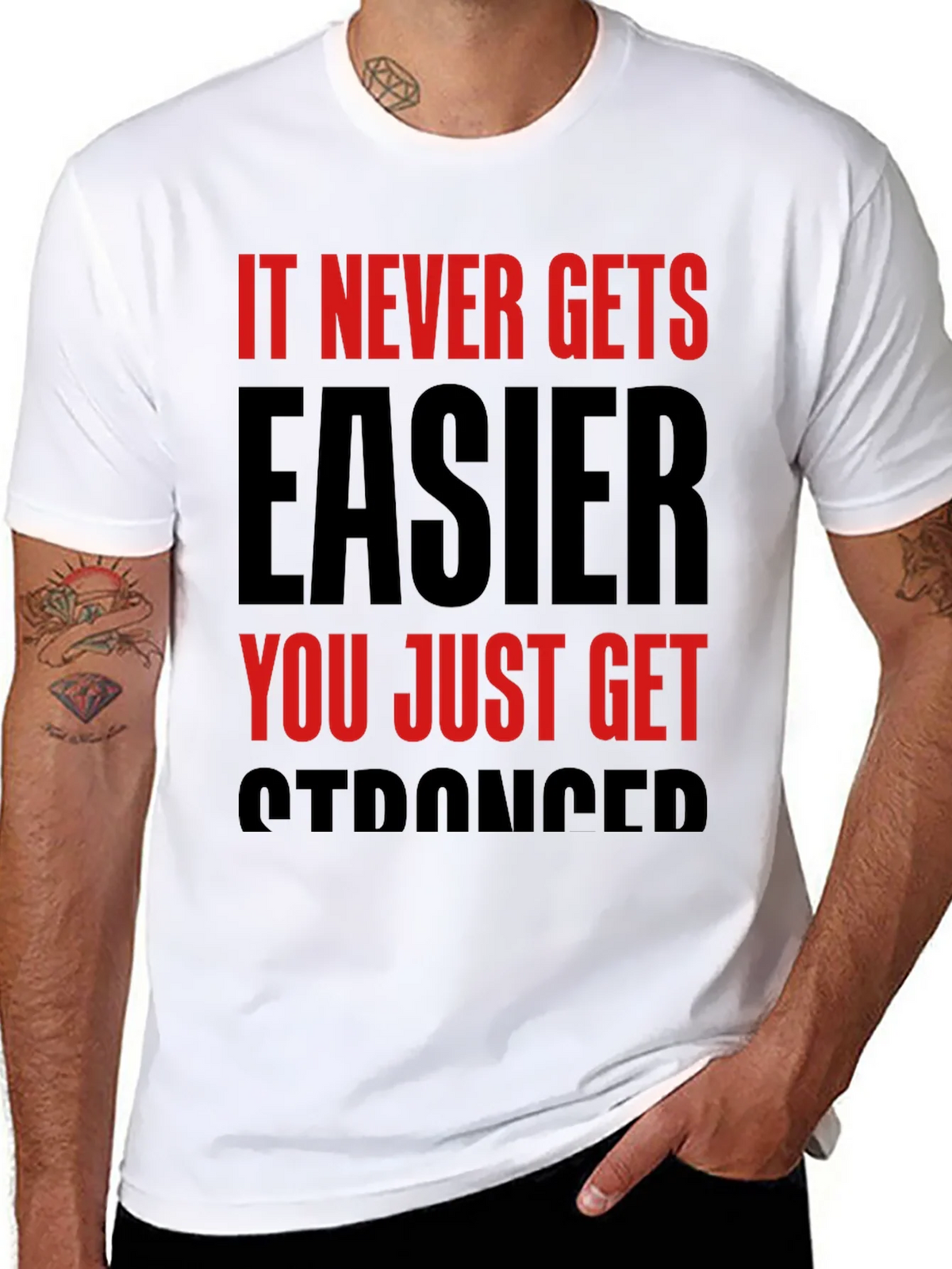Motivational T-Shirt: It Never Gets Easier