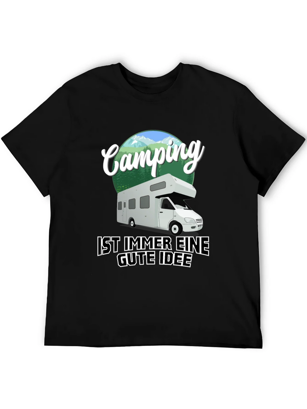 Camping is Always a Good Idea T-Shirt