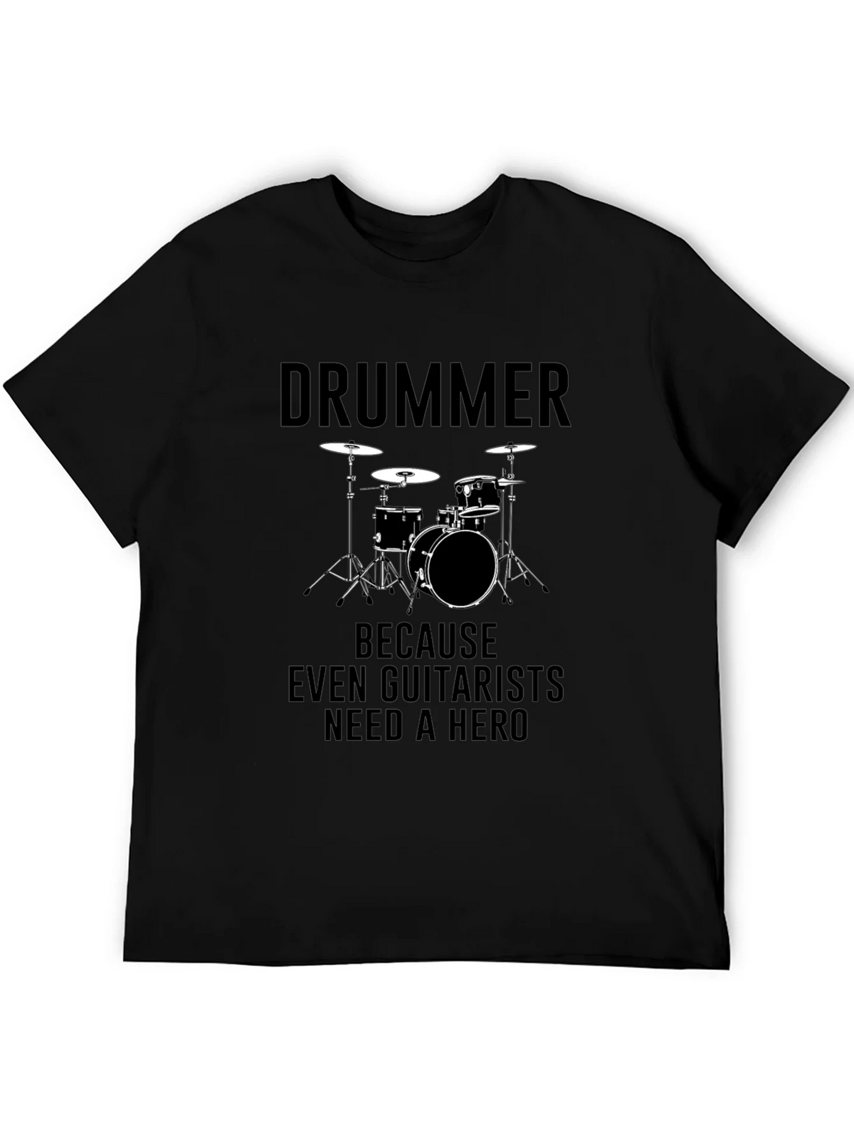 Drummer Hero T-Shirt - Musician Graphic Tee
