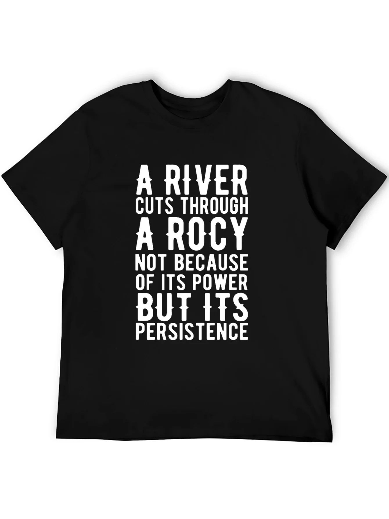 A River Cuts Through Rock T-Shirt