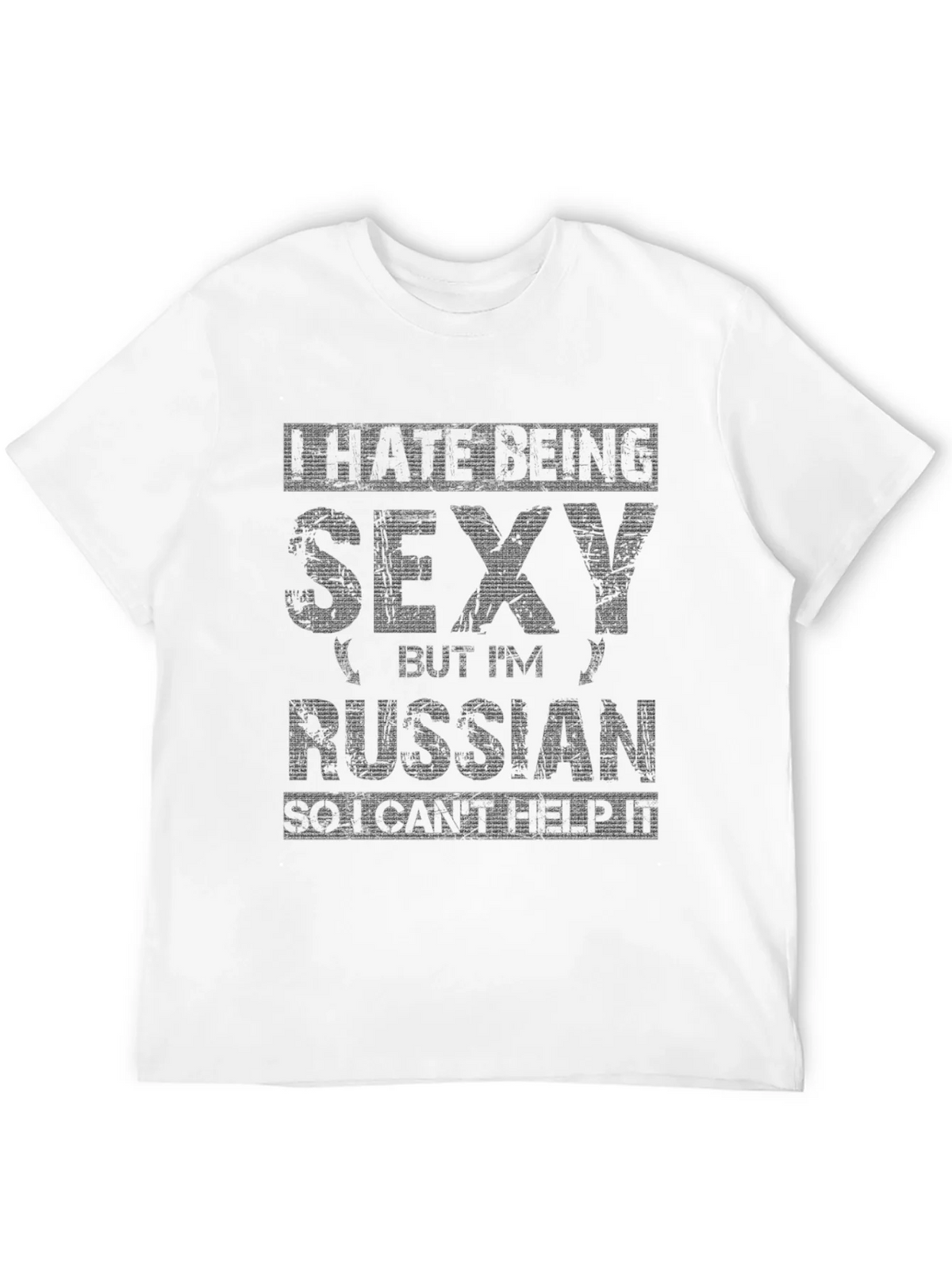I Hate Being Sexy Russian T-Shirt