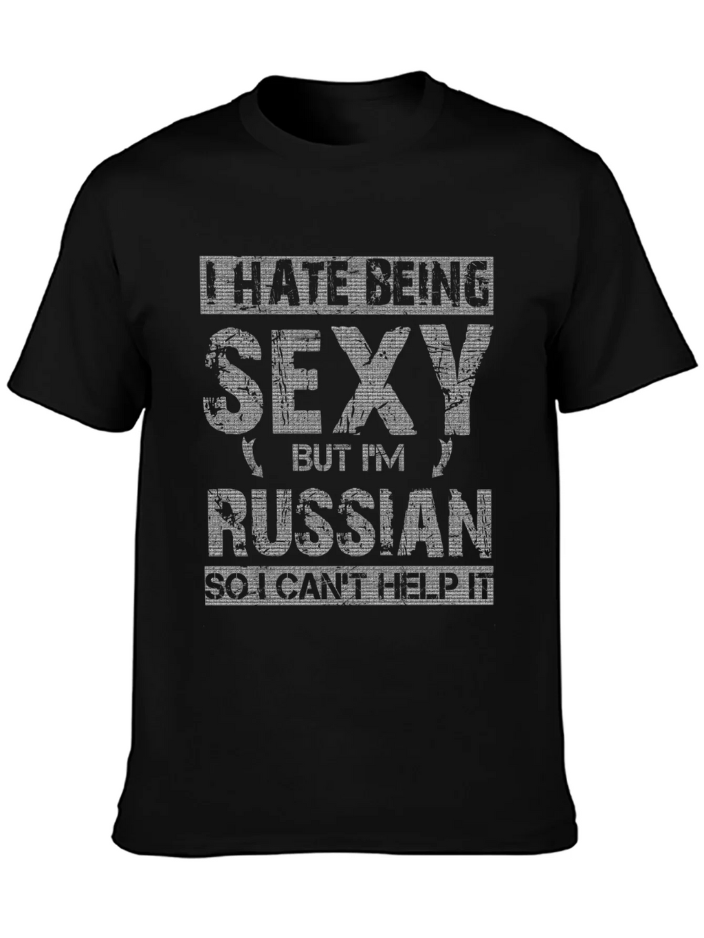 I Hate Being Sexy Russian T-Shirt