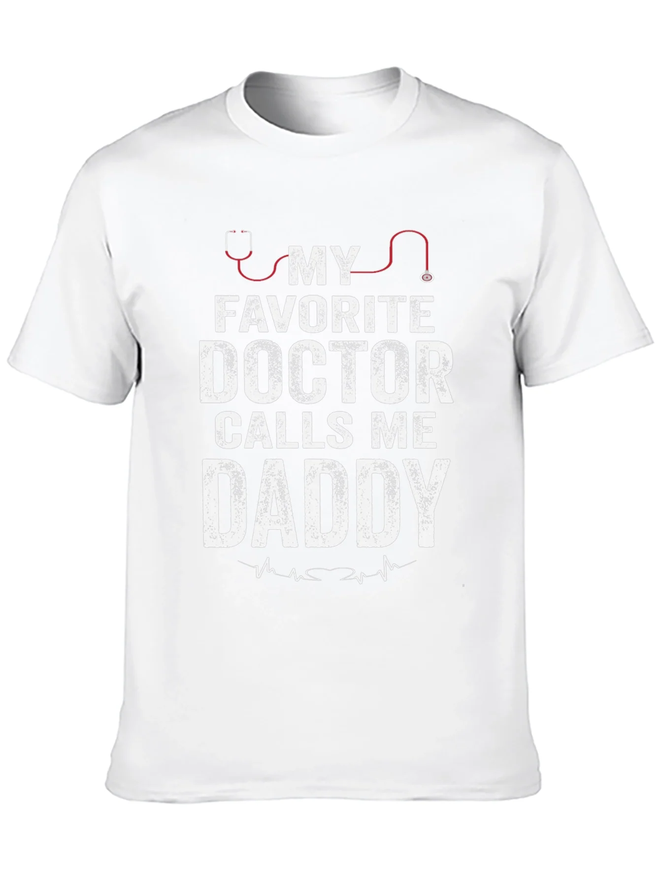My Favorite Doctor Calls Me Daddy T-Shirt