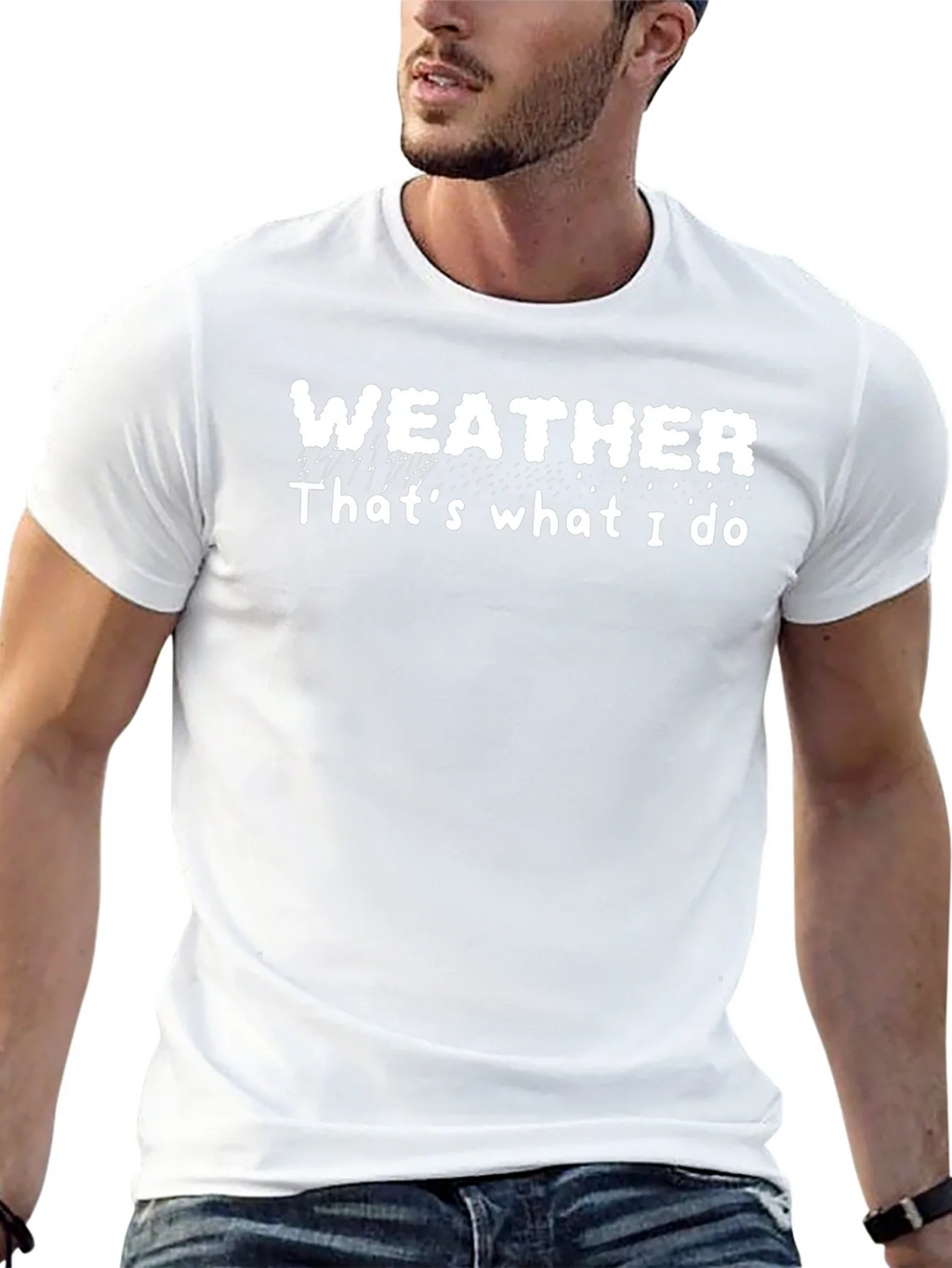 Weather T-Shirt - Thats What I Do Tee