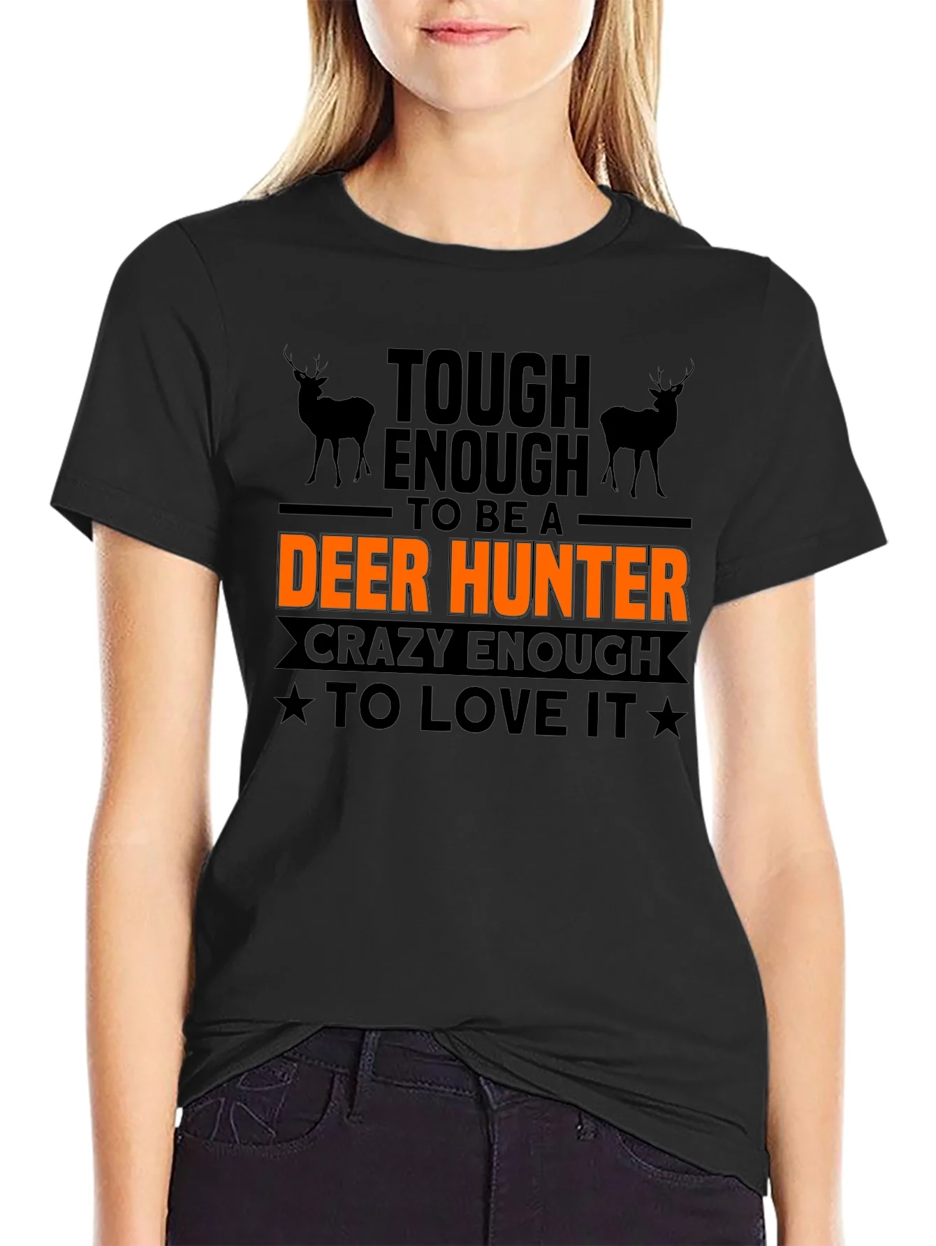 Tough Enough Deer Hunter T-Shirt