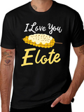 I Love You Elote Graphic T-Shirt