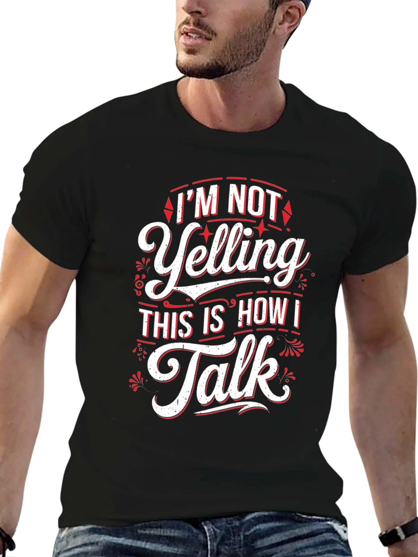 Im Not Yelling Funny Sarcastic T-Shirt