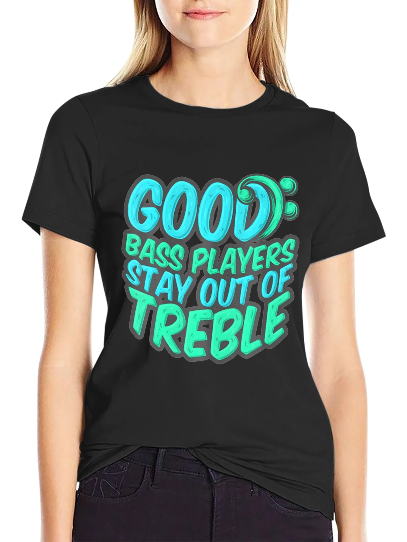 Bass Player T-Shirt: Stay Out of Treble - Music Lover Tee