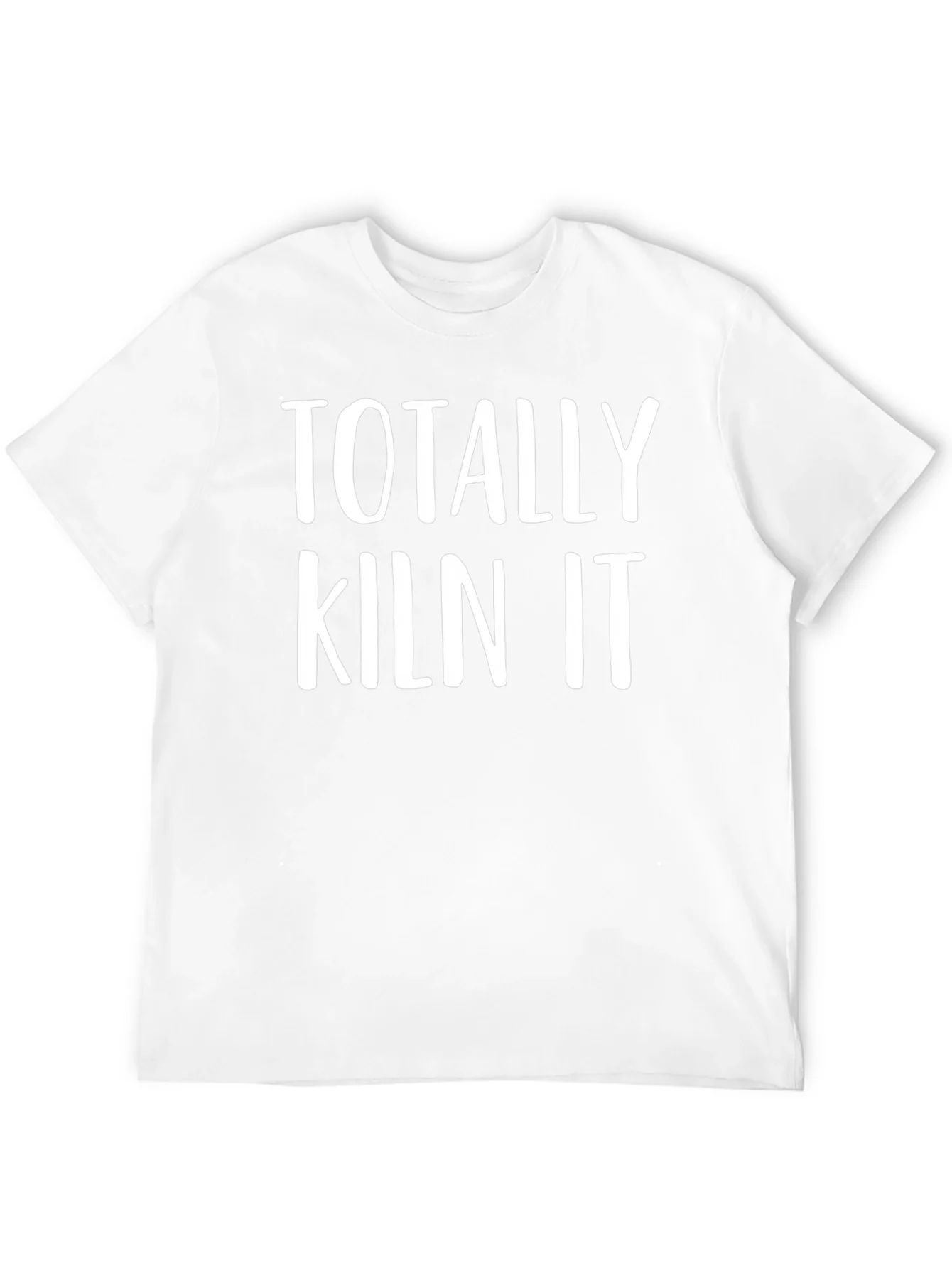 Totally Kiln It Funny Pottery T-Shirt