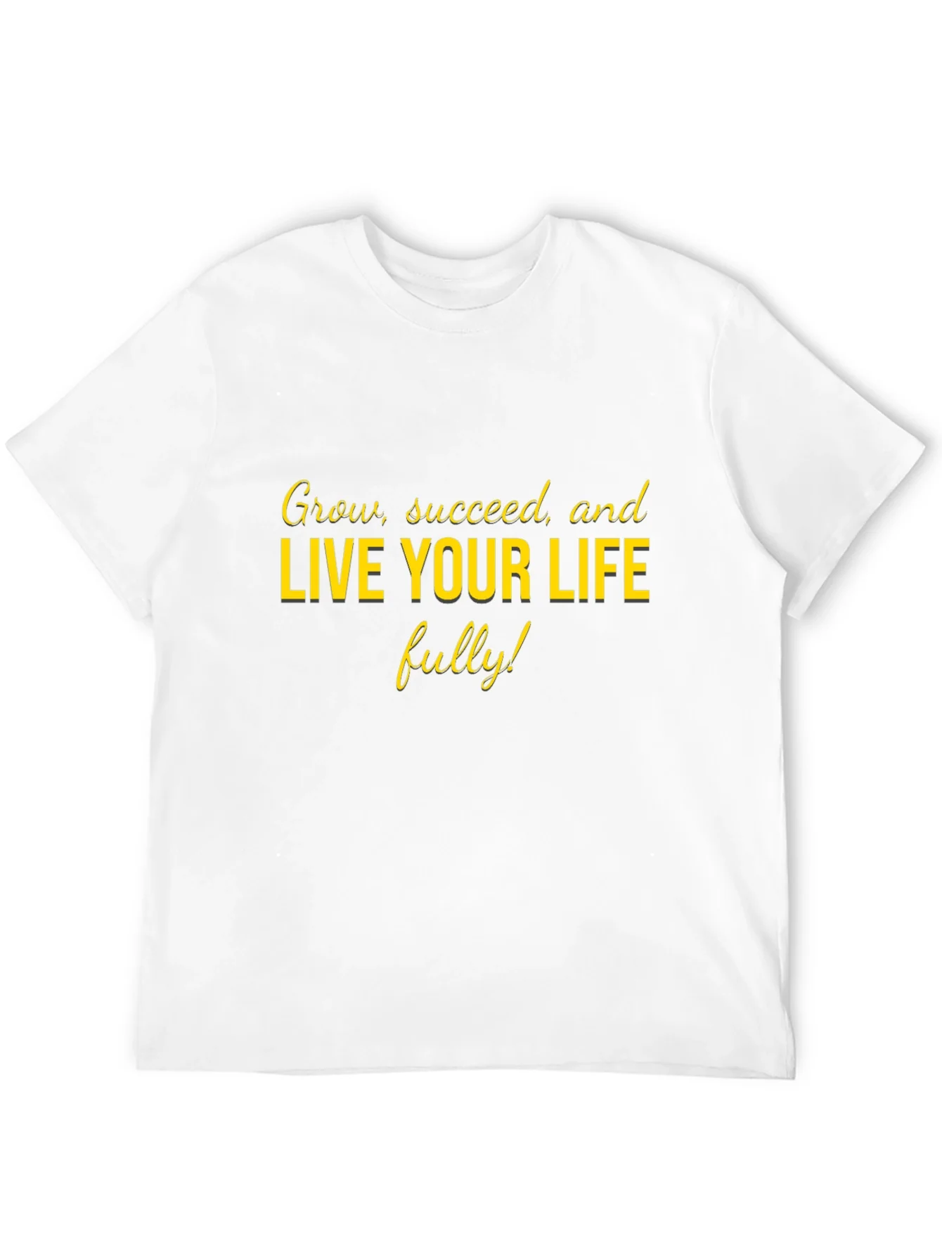 Motivational Live Your Life Graphic Tee