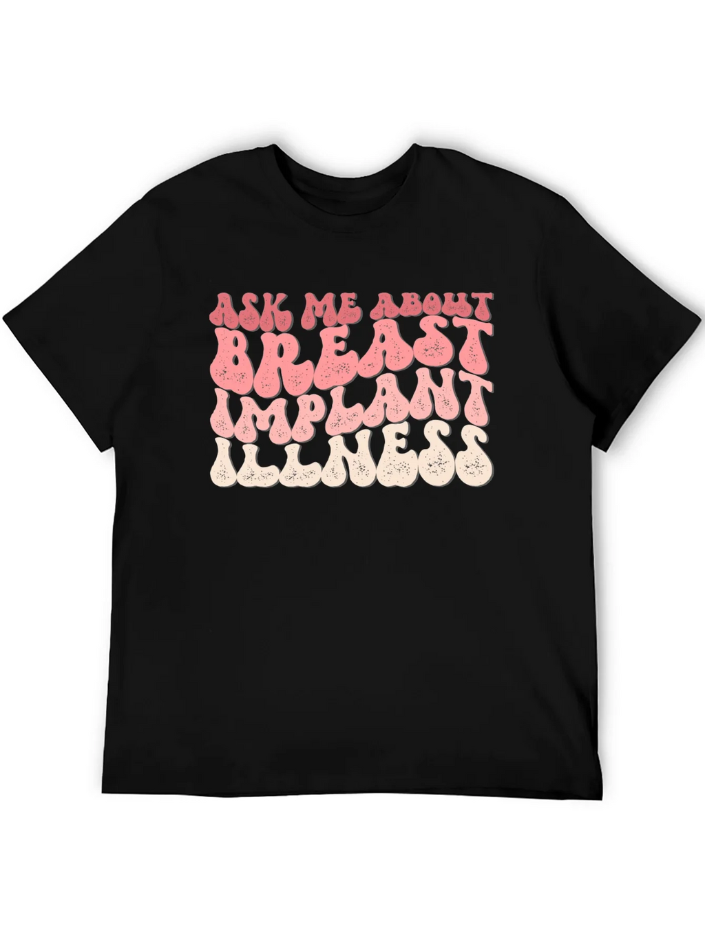 Ask Me About Breast Implant Illness T-Shirt