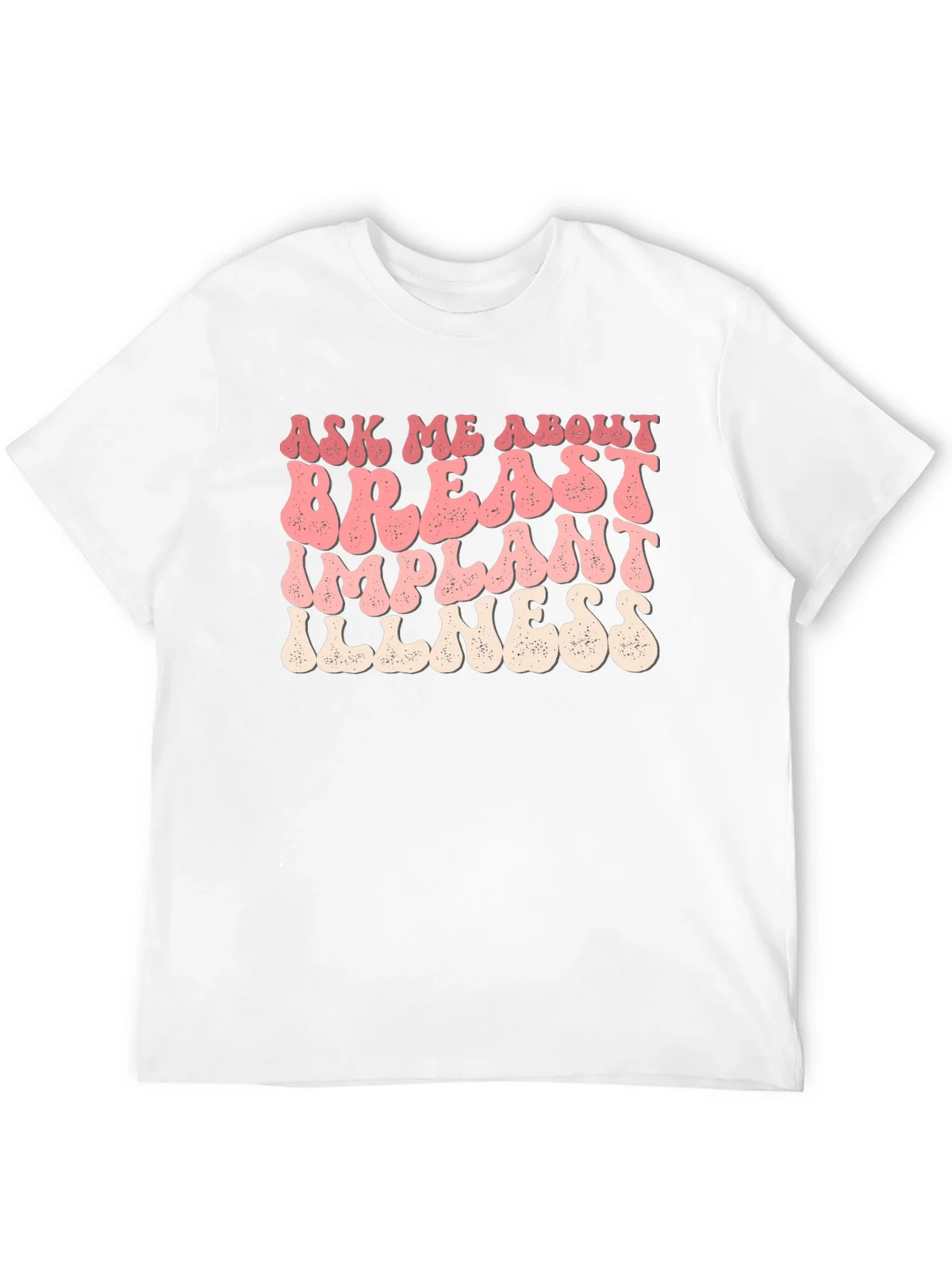 Ask Me About Breast Implant Illness T-Shirt