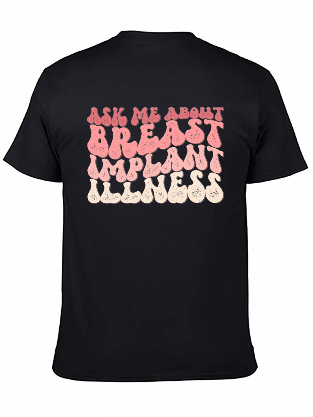 Ask Me About Breast Implant Illness T-Shirt